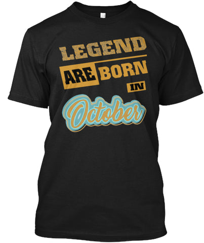 LEGEN BORN IN OCTOBER T-SHIRT