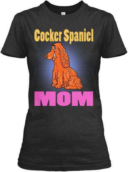 Funny Purebred Cocker Spaniel Dog Mom