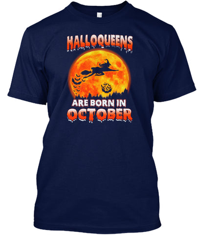 HALLOQUEENS ARE BORN IN OCTOBER T SHIRT
