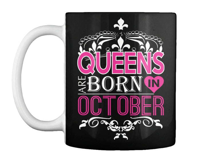 QUEENS ARE BORN IN OCTOBER T Shirt