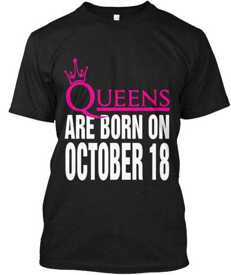 QUEENS ARE BORN IN OCTOBER T Shirt