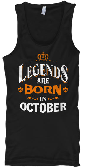 LEGENDS ARE BORN IN OCTOBER T shirt