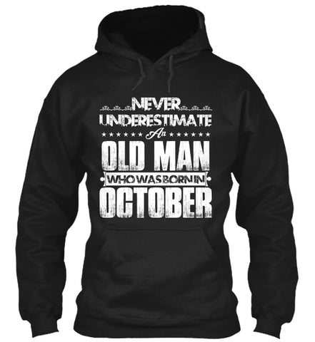 Old Man Who Was Born In October T Shirt