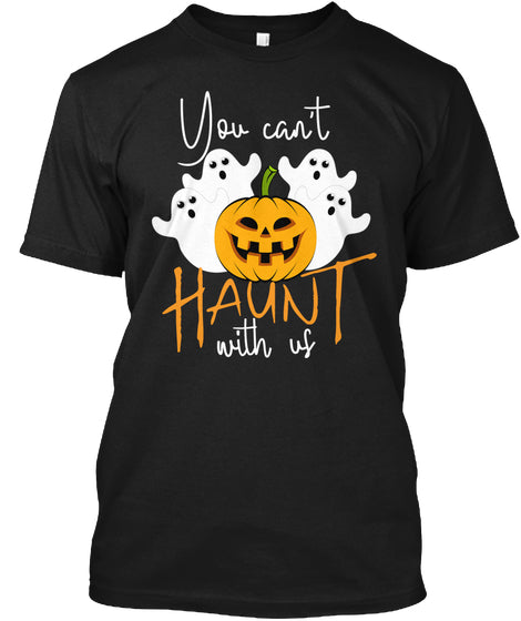 You can't haunt with us Halloween tees