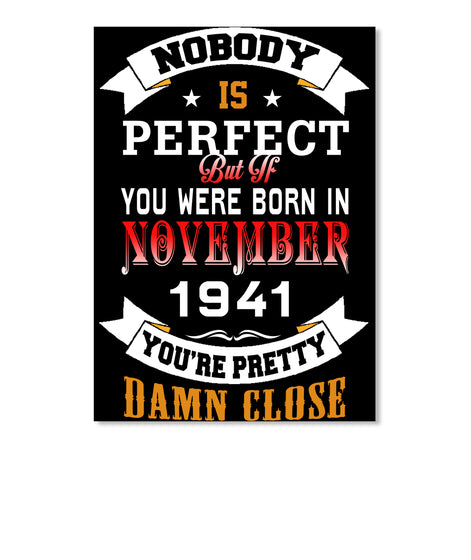 BORN NOVEMBER 1941 BIRTHDAY 76TH PERFECT