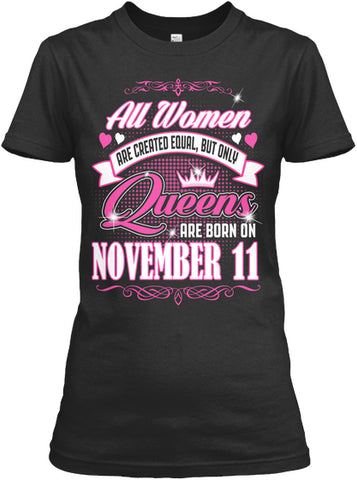 Queens Are Born On November 11 Birthday