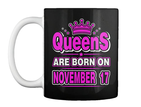 Queens Are Born On November 17 Birthday
