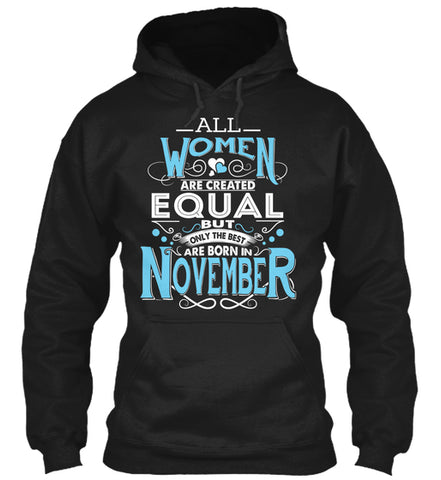 The Best Are Born in November Shirt. Birthday Gift for Women