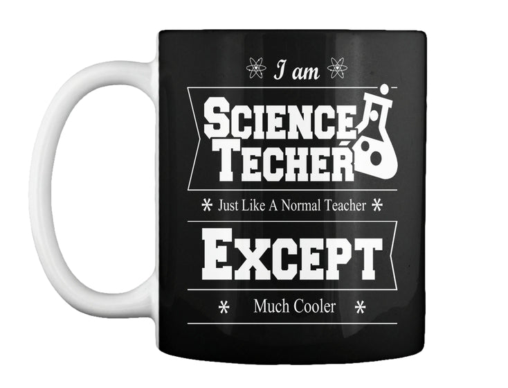 I AM SCIENCE TEACHER JUST LIKE A NORMAL