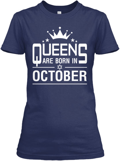 Queens Are Born In October T-shirt