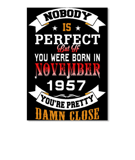 BORN NOVEMBER 1957 BIRTHDAY 60TH PERFECT