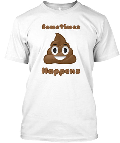 Poop Happens - Funny Emoji Shirt.