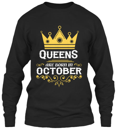 QUEENS ARE BORN IN OCTOBER T Shirt