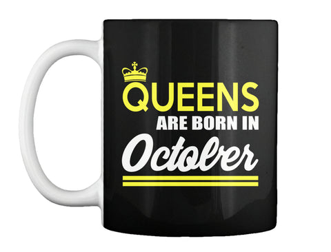 QUEENS ARE BORN IN OCTOBER T Shirt