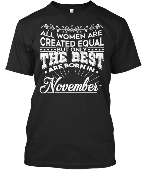 November Is The Best - Funny Gift Shirts