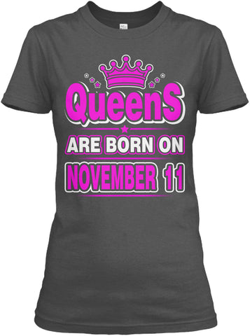 Queens Are Born On November 11 Birthday