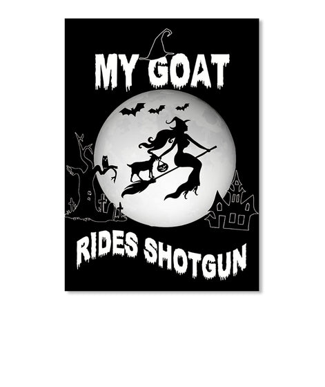 My Goat Ride Shotgun Halloween 2017 Gift