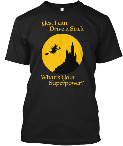 I Drive A Stick - Halloween Superpower