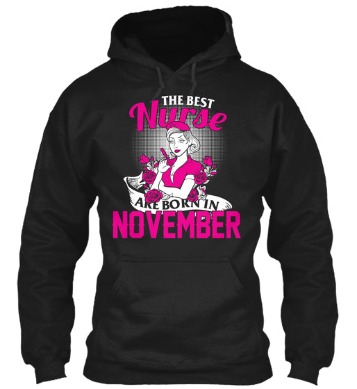 Best Nurse T Shirt. Funny Novembers For Birthday