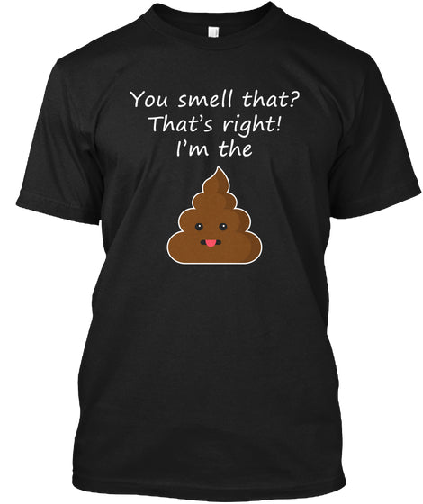 Funny Poop Emoji - You Smell That