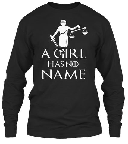 Game Of Thron - A Girl Has No Name Shirt