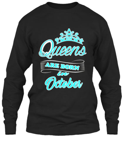 QUEENS ARE BORN IN OCTOBER T Shirt