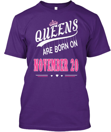 Queens are born on November 20