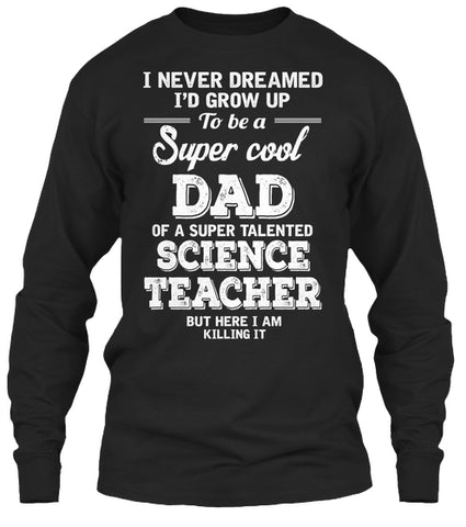 Super cool Dad of Science Teacher