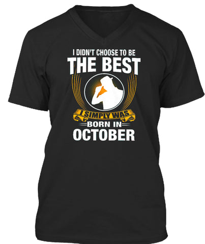 I SIMPLY WAS BORN IN OCTOBER T SHIRT