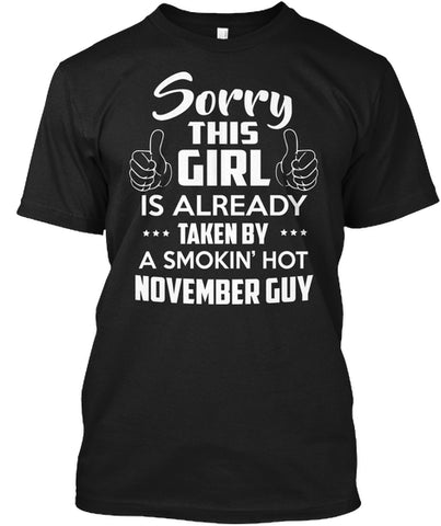 SORRY THIS GIRL IS ALREADY TAKEN BY A SMOKIN'S HOT NOVEMBER GUY