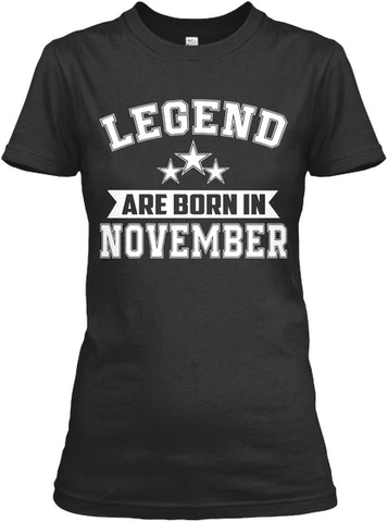 LEGEND ARE BORN IN NOVEMBER