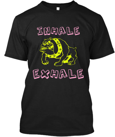 INHALE EXHALE FUNNY BULLDOG T-SHIRT
