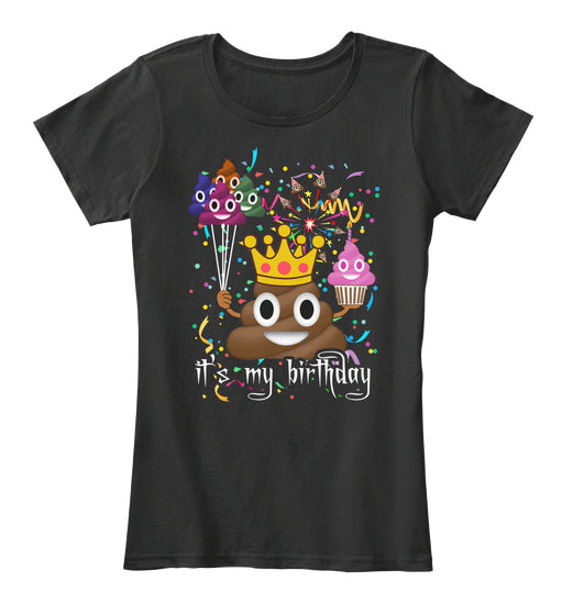 It's My Birthday Poop Emoji T Shirt