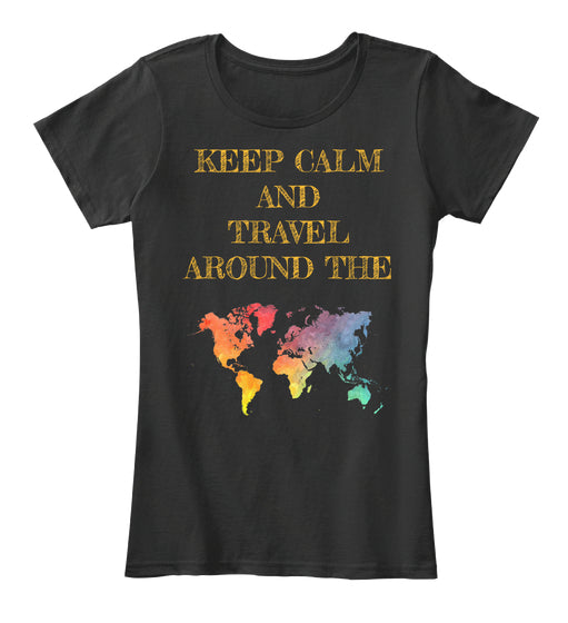 Keep calm and travel around the world