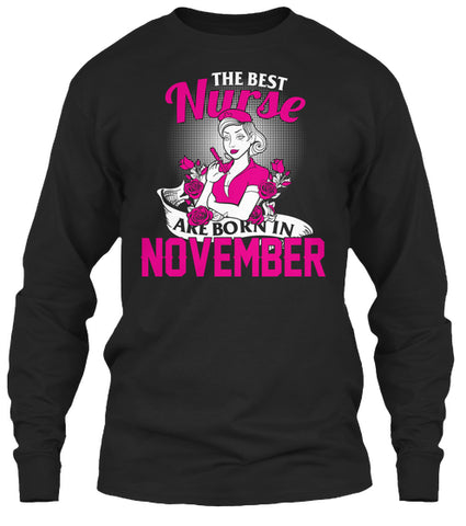 Best Nurse T Shirt. Funny Novembers For Birthday