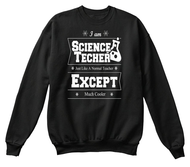 I AM SCIENCE TEACHER JUST LIKE A NORMAL