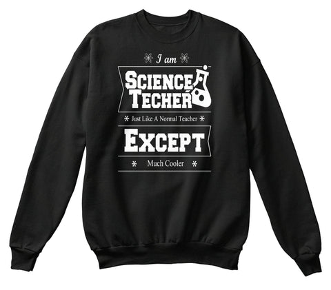 I AM SCIENCE TEACHER JUST LIKE A NORMAL