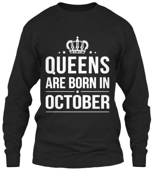 QUEENS ARE BORN IN OCTOBER T Shirt