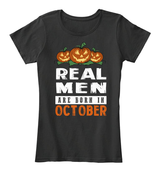 REAL MEN ARE BORN IN OCTOBER T-SHIRT