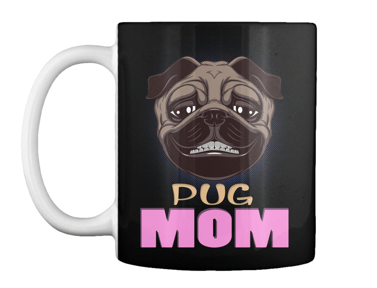 Funny Pug Smiling Mom Dog
