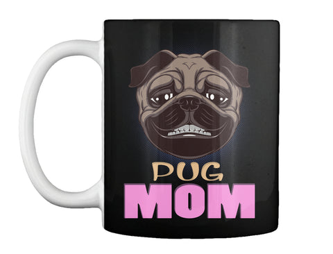 Funny Pug Smiling Mom Dog