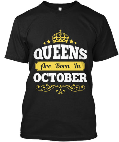 QUEENS ARE BORN IN OCTOBER T Shirt