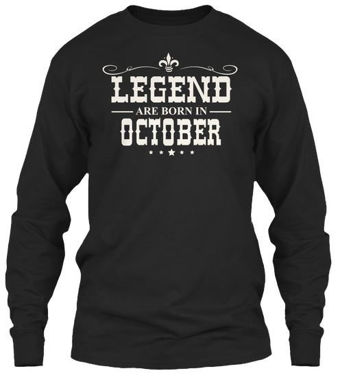 Legends Are Born In October T-shirt. Best Gift For Men/Women