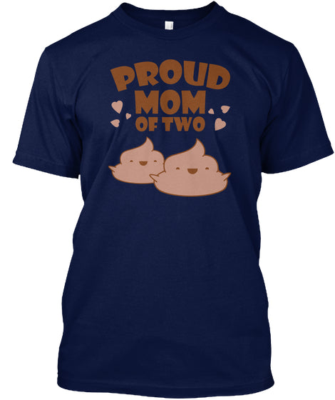 Funny Emoji Proud Mom Of Two Poops