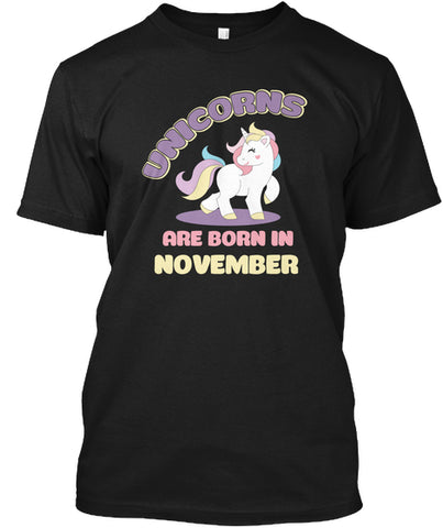 Unicorn Are Born In November Birthday T
