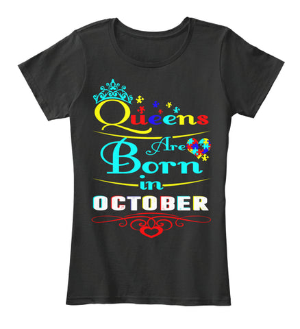 QUEENS ARE BORN IN OCTOBER T Shirt