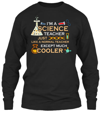 I Am A Science Teacher Except Much Cooler
