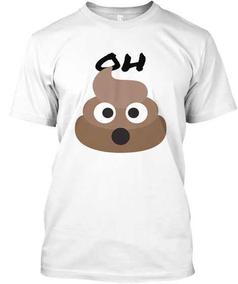 Oh Poo Emojii Funny Shirt
