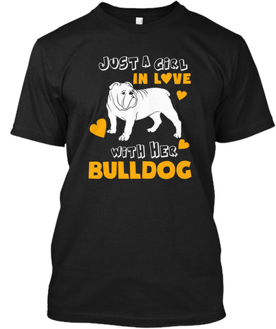 Funny Pet Tee Love With Her Bulldog