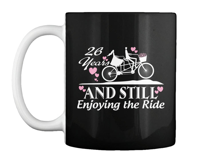 26 th years and still enjoy the ride